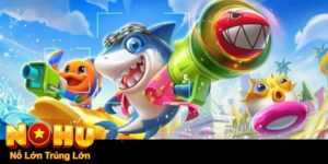 Bắn Cá Nổ Hũ Nohu90 - Giải Trí Đỉnh Cao, Rinh Thưởng Lớn 3 bắn cá nổ hũ