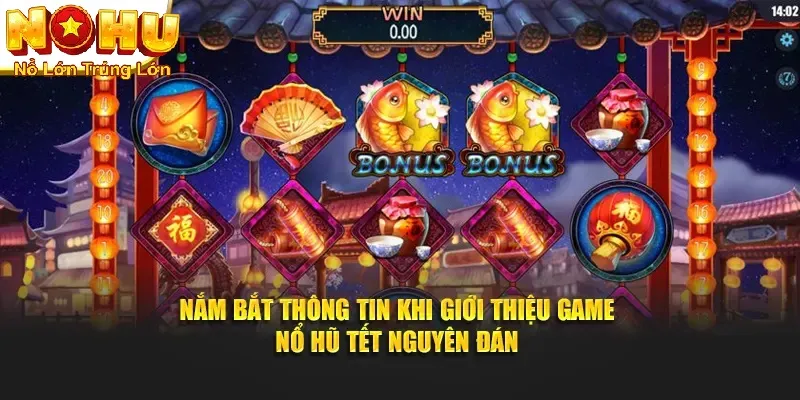 Cùng Tết Nguyên Đán Nohu90 | Phong Tục và Trải Nghiệm 1 Giới thiệu tết nguyên đán nohu90