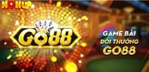 Nhà cái Go88 Nổ Hũ - Đổi Thưởng Uy Tín, Jackpot Khủng Nhất 2025 8 Go88 nổ hũ