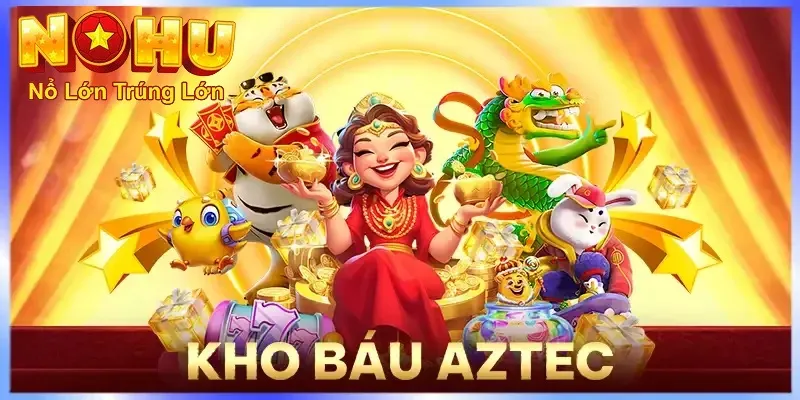 Khám Phá Rừng Xanh | Săn Hũ Vàng Kho Báu Aztec Nohu90 2 Hướng dẫn chơi cho người mới