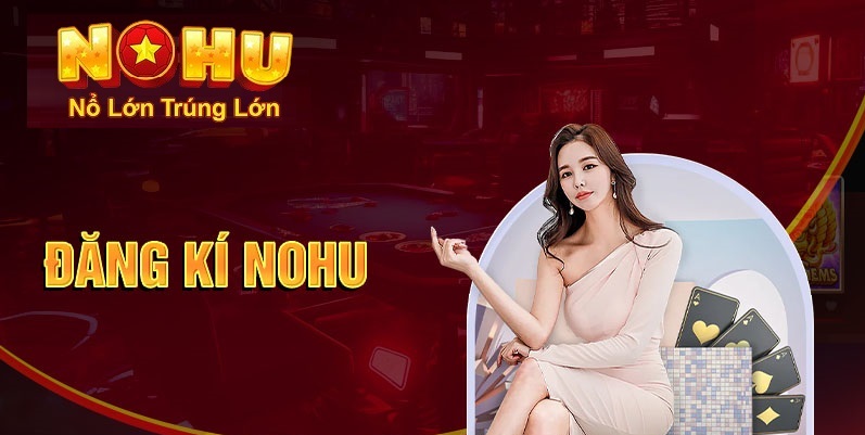 Hướng Dẫn Chi Tiết Cách Đăng Ký Nohu90 Nhanh Chóng và An Toàn (Cập Nhật 2025) 2 Một số lưu ý khi đăng ký