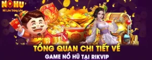 Nổ Hũ RikVip - Nhà cái Slot Đổi Thưởng Uy Tín Hàng Đầu 2025 2 nổ hũ Rikvip