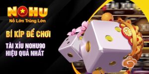 Cách Chơi Tài Xỉu Nohu90 - Khám Phá Thế Giới Đặt Cược 1 tài xỉu nohu90