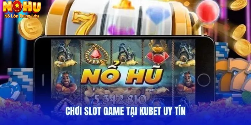 Nổ Hũ Kubet - Nhà Cái Đổi Thưởng Uy Tín Hàng Đầu 1 Tổng quan về nổ hũ Kubet