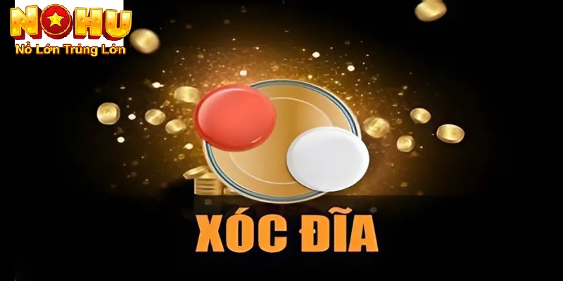 Cách Chơi Xóc Đĩa Nohu90 - Thế Giới Giải Trí Đỉnh Cao 1 Xóc đia nohu90 là gi?