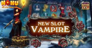 Hướng Dẫn Chi Tiết Cách Chơi Nổ Hũ Vampire Dễ Thắng & Hấp Dẫn 6 Cách chơi nổ hũ Vampire