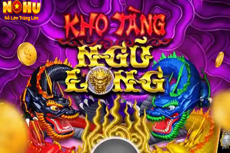 Hướng Dẫn Cách Chơi Kho Tàng Ngũ Long Chi Tiết Từ A-Z 6 Hướng Dẫn Cách Chơi Kho Tàng Ngũ Long Chi Tiết Từ A-Z