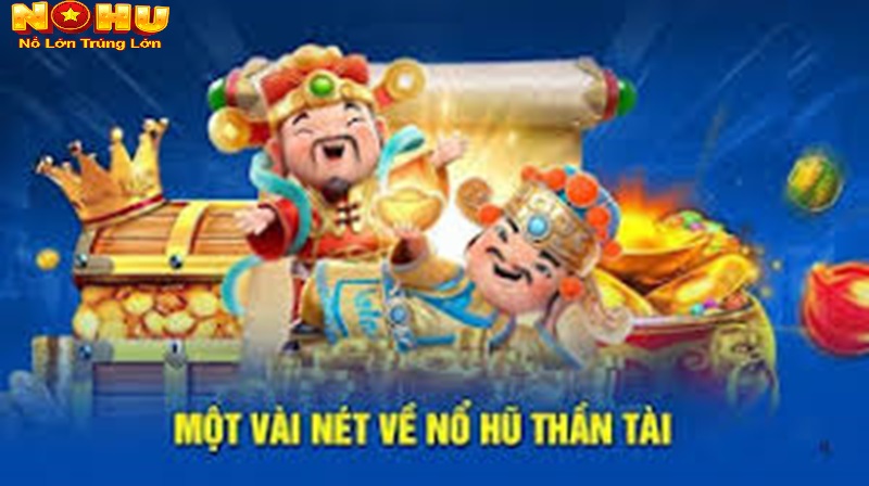 Hướng Dẫn Cách Chơi Nổ Hũ Thần Tài Chi Tiết Nhất & Các Mẹo Hay 1 Cách chơi nổ hũ Thần Tài